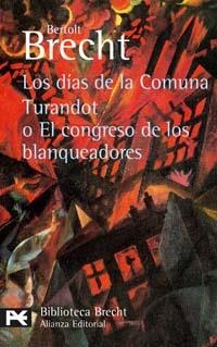 DIAS DE LA COMUNA TURANDOT O EL CONGRESO DE LOS BLANQUE (LB) | 9788420637297 | BRECHT, BERTOLT | Librería Castillón - Comprar libros online Aragón, Barbastro