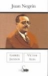 JUAN NEGRIN | 9788466614511 | JACKSON, GABRIEL; ALBA, VICTOR | Librería Castillón - Comprar libros online Aragón, Barbastro