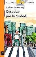 DESCALZO POR LA CIUDAD (BVN 136) | 9788434877306 | PAUSEWANG, GUDRUN | Librería Castillón - Comprar libros online Aragón, Barbastro