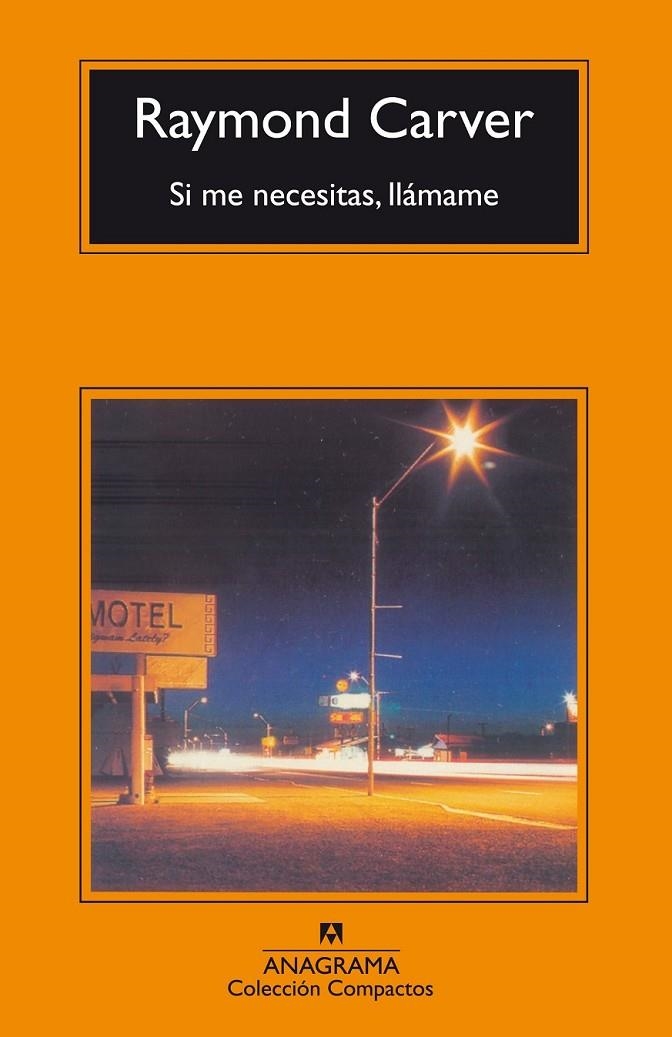 SI ME NECESITAS LLAMAME - COMPACTOS | 9788433967831 | CARVER, RAYMOND | Librería Castillón - Comprar libros online Aragón, Barbastro