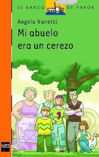 MI ABUELO ERA UN CEREZO (BVN 135) | 9788434877269 | NANETTI, ANGELA | Librería Castillón - Comprar libros online Aragón, Barbastro