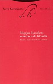 MIGAJAS FILOSOFICAS O UN POCO DE FILOSOFIA | 9788481644418 | KIERKEGARRD, SOREN | Librería Castillón - Comprar libros online Aragón, Barbastro