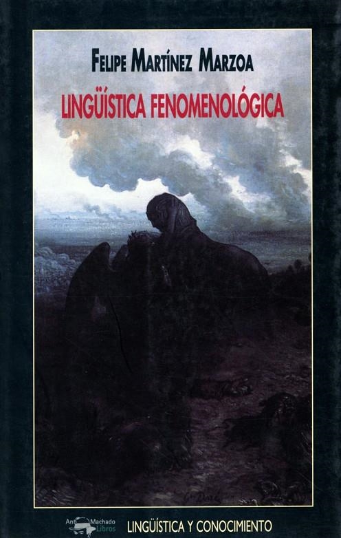 LINGUISTICA FENOMENOLOGICA  L-31 | 9788477748816 | MARTINEZ MARZOA, FELIPE | Librería Castillón - Comprar libros online Aragón, Barbastro