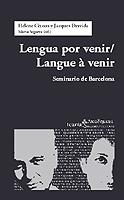 LENGUA POR VENIR/LENGUE A VENIR | 9788474267600 | CIXOUS, HELENE; DERRIDA, JACQUES | Librería Castillón - Comprar libros online Aragón, Barbastro