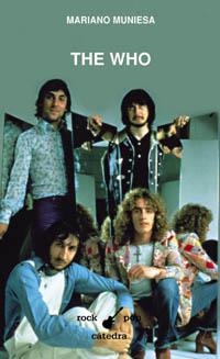 THE WHO (ROCK POP) | 9788437619026 | MUNIESA, MARIANO | Librería Castillón - Comprar libros online Aragón, Barbastro