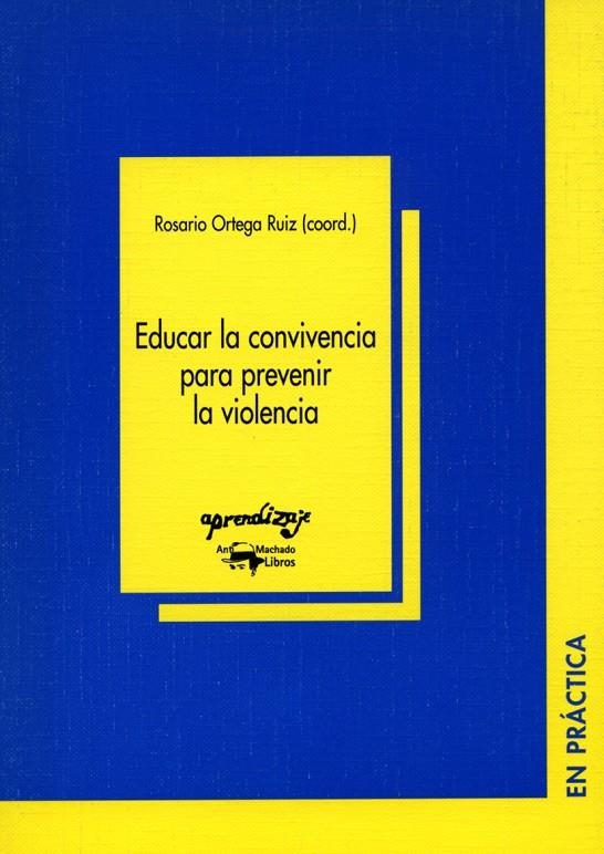 EDUCAR LA CONVIVENCIA PARA PREVENIR LA VIOLENCIA EP-3 | 9788477741725 | ORTEGA RUIZ, ROSARIO | Librería Castillón - Comprar libros online Aragón, Barbastro