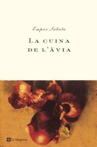 CUINA DE L'AVIA, LA (BUTXACA) | 9788482643007 | SABATA, EMPAR | Librería Castillón - Comprar libros online Aragón, Barbastro