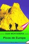 PICOS DE EUROPA GUIA MONTAÑERA | 9788482161112 | ATELA, DAVID | Librería Castillón - Comprar libros online Aragón, Barbastro