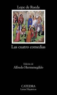 CUATRO COMEDIAS, LAS (LH) | 9788437619064 | RUEDA, LOPE DE | Librería Castillón - Comprar libros online Aragón, Barbastro