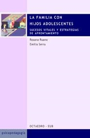 FAMILIA CON HIJOS ADOLESCENTES, LA | 9788480634793 | RUANO, ROSANA | Librería Castillón - Comprar libros online Aragón, Barbastro