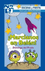 MARCIANOS EN BELEN! | 9788483163375 | PRADO, DOMINGO DEL | Librería Castillón - Comprar libros online Aragón, Barbastro