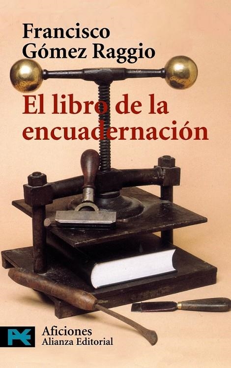 LIBRO DE LA ENCUADERNACION, EL (LB) | 9788420638959 | GOMEZ RAGGIO, FRANCISCO | Librería Castillón - Comprar libros online Aragón, Barbastro