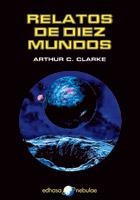 RELATOS DE DIEZ MUNDOS | 9788435020978 | CLARKE, ARTHUR C. | Librería Castillón - Comprar libros online Aragón, Barbastro