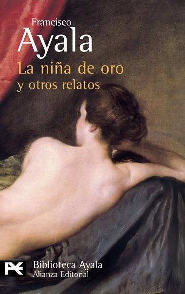 NIÑA DE ORO Y OTROS RELATOS, LA (LB) | 9788420637334 | AYALA, FRANCISCO | Librería Castillón - Comprar libros online Aragón, Barbastro