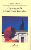 ESPERA A LA PRIMAVERA BANDINI (PN) | 9788433969422 | FANTE, JOHN | Librería Castillón - Comprar libros online Aragón, Barbastro