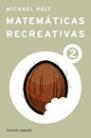 MATEMATICAS RECREATIVAS 2 | 9788427028050 | HOLT, MICHAEL | Librería Castillón - Comprar libros online Aragón, Barbastro