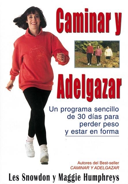 CAMINAR Y ADELGAZAR | 9788479022952 | Snowdon, Les/Humphreys, Maggie | Librería Castillón - Comprar libros online Aragón, Barbastro