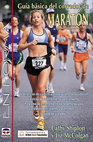 GUÍA BÁSICA DEL CORREDOR DE MARATÓN | 9788479023041 | Shipton, Cathy/McColgan, Liz | Librería Castillón - Comprar libros online Aragón, Barbastro