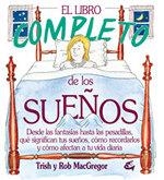 LIBRO COMPLETO DE LOS SUEÑOS, EL | 9788484450122 | MACGREGOR, TRISH | Librería Castillón - Comprar libros online Aragón, Barbastro