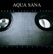 AQUA SANA FOTOGRAFIAS | 9788477827498 | ZABALZA RAMOS, RAMON | Librería Castillón - Comprar libros online Aragón, Barbastro