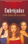 CITA CON LA MUERTE (EMBRUJADAS) | 9788498000696 | LENHARD, ELIZABETH | Librería Castillón - Comprar libros online Aragón, Barbastro