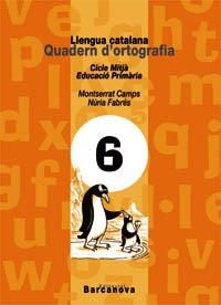 ESPIADIMONIS QUADERN ORTOGRAFIA 6 | 9788448908805 | CAMPS, MONTSERRAT | Librería Castillón - Comprar libros online Aragón, Barbastro