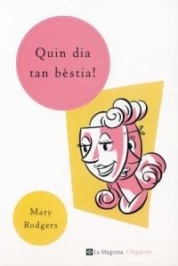 QUIN DIA TAN BESTIA (ESPARVER) | 9788482643199 | RODGERS, MARY | Librería Castillón - Comprar libros online Aragón, Barbastro