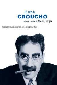 ABC DE GROUCHO, EL | 9788479017552 | KANFER, STEFAN (SELC.) | Librería Castillón - Comprar libros online Aragón, Barbastro