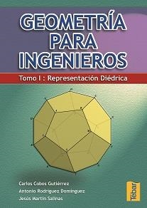 GEOMETRIA PARA INGENIEROS VOL.1 REPRESENTACION DIEDRICA | 9788495447197 | COBOS GUTIERREZ, CARLOS | Librería Castillón - Comprar libros online Aragón, Barbastro