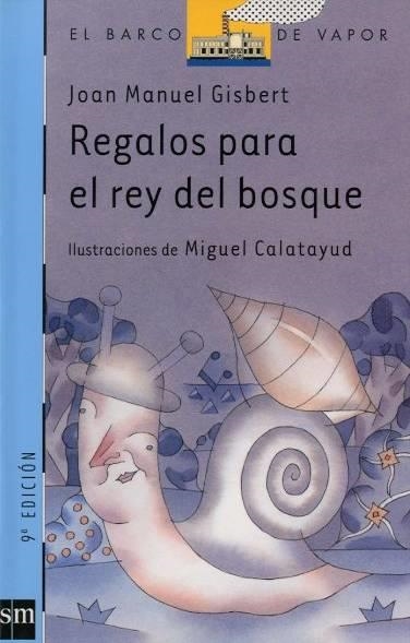 REGALOS PARA EL REY DEL BOSQUE (BVA 101) | 9788434877542 | GISBERT, JOAN MANUEL | Librería Castillón - Comprar libros online Aragón, Barbastro