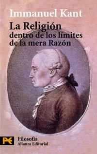 RELIGION DENTRO DE LOS LIMITES DE LA MERA RAZON, LA (LB) | 9788420637914 | KANT, IMMANUEL | Librería Castillón - Comprar libros online Aragón, Barbastro