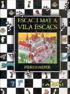 ESCAT I MAT A VILA ESCACS | 9788495376237 | HARPER, PIERS | Librería Castillón - Comprar libros online Aragón, Barbastro