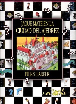 JAQUE MATE EN LA CIUDAD DEL AJEDREZ | 9788495376220 | HARPER, PIERS | Librería Castillón - Comprar libros online Aragón, Barbastro