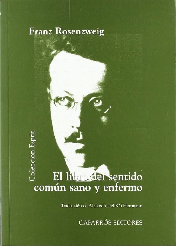 EL LIBRO DEL SENTIDO COMUN SANO Y ENFERMO | 9788487943256 | ROSENZWEIG, FRANZ | Librería Castillón - Comprar libros online Aragón, Barbastro