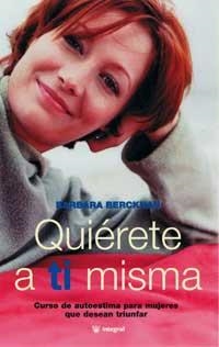 QUIERETE A TI MISMA | 9788479016371 | BERCKHAN, BARBARA | Librería Castillón - Comprar libros online Aragón, Barbastro