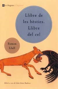 LLIBRE DE LES BESTIES LLIBRE DEL CEL (ESPARVER) | 9788482643380 | LLULL, RAMON | Librería Castillón - Comprar libros online Aragón, Barbastro