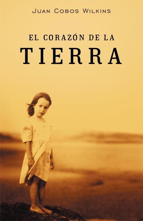 CORAZON DE LA TIERRA, EL | 9788401329036 | COBOS WILKINS, JUAN | Librería Castillón - Comprar libros online Aragón, Barbastro