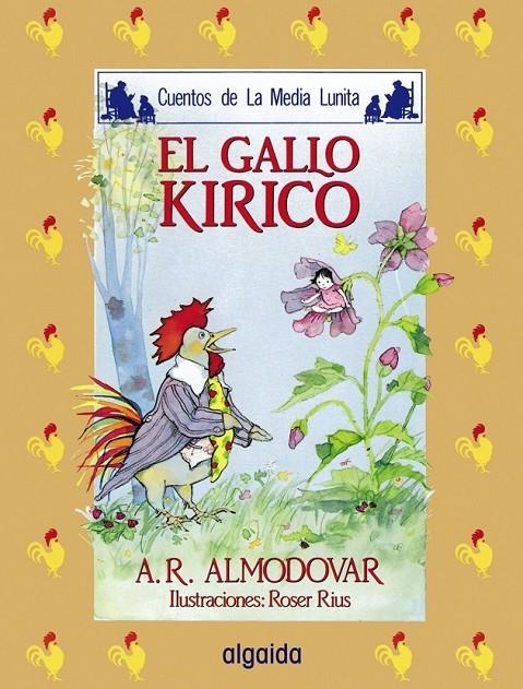 GALLO KIRICO, EL | 9788476470084 | RODRIGUEZ ALMODOVAR, ANTONIO | Librería Castillón - Comprar libros online Aragón, Barbastro