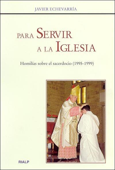 PARA SERVIR A LA IGLESIA | 9788432133589 | ECHEVARRIA, JAVIER | Librería Castillón - Comprar libros online Aragón, Barbastro