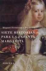 SIETE HISTORIAS PARA LA INFANTA MARGARITA | 9788478445752 | FERNANDEZ -PACHECO, MIGUEL | Librería Castillón - Comprar libros online Aragón, Barbastro