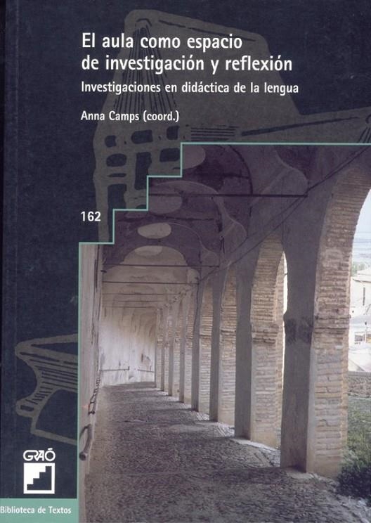 AULA COMO ESPACIO DE INVESTIGACION Y REFLEXION, EL | 9788478272624 | CAMPS, ANNA (COORD.) | Librería Castillón - Comprar libros online Aragón, Barbastro