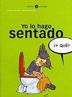 YO LO HAGO SENTADO (Y QUE) | 9788424660567 | ITURBE, ARANTXA | Librería Castillón - Comprar libros online Aragón, Barbastro