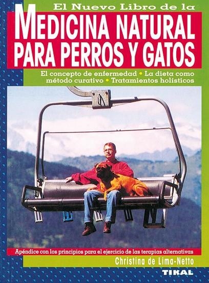 MEDICINA NATURAL PARA PERROS Y GATOS | 9788430599523 | LIMA-NETTO, CHRISTINA DE | Librería Castillón - Comprar libros online Aragón, Barbastro