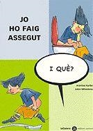 JO HO FAIG ASSEGUT (I QUE) | 9788424650568 | ITURBE, ARANTXA | Librería Castillón - Comprar libros online Aragón, Barbastro