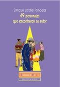 49 PERSONAJES QUE ENCONTRARON SU AUTOR | 9788497423700 | JARDIEL PONCELA, ENRIQUE | Librería Castillón - Comprar libros online Aragón, Barbastro