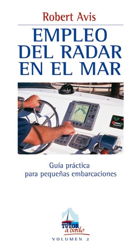 EMPLEO DEL RADAR EN EL MAR | 9788479023126 | Avis, Robert | Librería Castillón - Comprar libros online Aragón, Barbastro