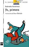 YO PRIMERO (BVB87) | 9788434877832 | KESELMAN, GABRIELA | Librería Castillón - Comprar libros online Aragón, Barbastro