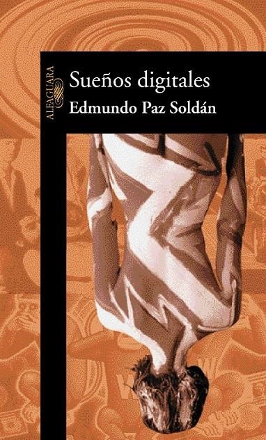 SUEÑOS DIGITALES | 9788420442532 | PAZ SOLDAN, EDMUNDO | Librería Castillón - Comprar libros online Aragón, Barbastro