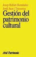 GESTION DEL PATRIMONIO CULTURAL | 9788434466432 | BALLART HERNANDEZ, JOSEP | Librería Castillón - Comprar libros online Aragón, Barbastro