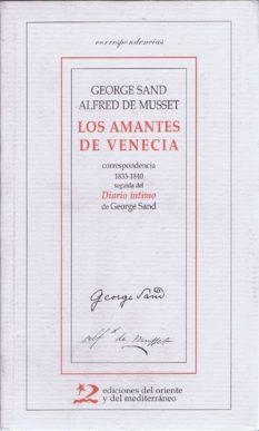 AMANTES DE VENCIA, LOS CORRESPONDENCIA 1833-1840 SEGUIDA DE | 9788487198731 | SAND, GEORGE; DE MUSSET, ALFRED | Librería Castillón - Comprar libros online Aragón, Barbastro